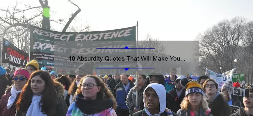 10 Absurdity Quotes That Will Make You Question Everything [And How to Embrace the Absurdity of Life]