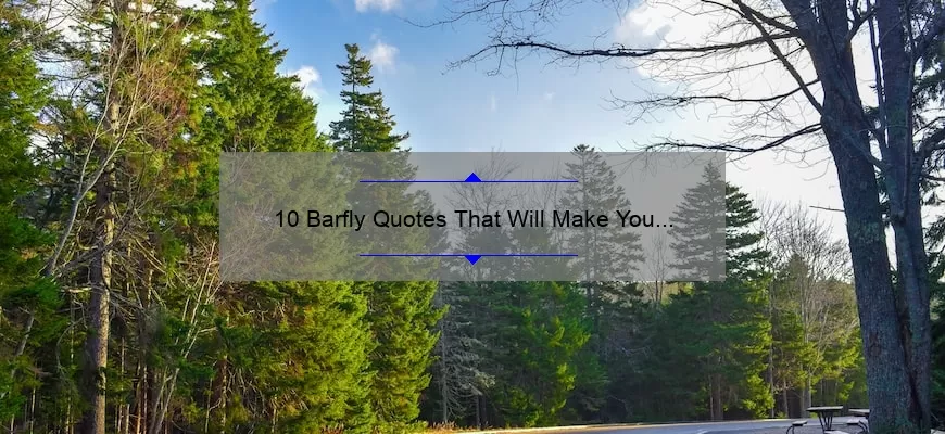10 Barfly Quotes That Will Make You Want to Belly Up to the Bar [And How to Avoid Overindulging]