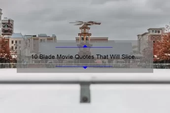 10 Blade Movie Quotes That Will Slice Through Your Day [Plus Insider Stories and Useful Trivia]