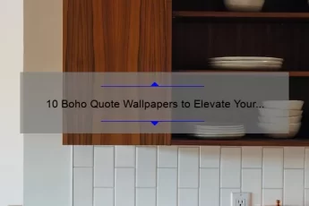 10 Boho Quote Wallpapers to Elevate Your Home Decor