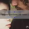 10 Bridgerton Love Quotes from Season 2 to Make Your Heart Flutter [Plus Tips on Finding Your Own Mr. Darcy]