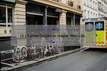 10 Charms Quotes to Inspire Your Life [Plus Tips on How to Use Them]