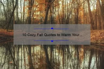 10 Cozy Fall Quotes to Warm Your Heart [Plus Tips for Creating a Cozy Home]