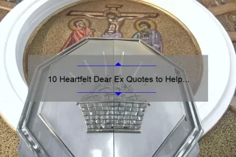 10 Heartfelt Dear Ex Quotes to Help You Move On [Plus Tips for Healing]