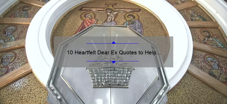 10 Heartfelt Dear Ex Quotes to Help You Move On [Plus Tips for Healing]