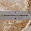 10 Heartfelt Death of a Sister Quotes to Help You Cope [Personal Story Included]