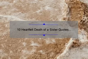 10 Heartfelt Death of a Sister Quotes to Help You Cope [Personal Story Included]