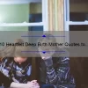 10 Heartfelt Deep Birth Mother Quotes to Inspire and Comfort [With Useful Tips]