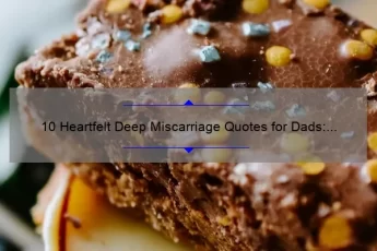 10 Heartfelt Deep Miscarriage Quotes for Dads: Finding Comfort and Healing [A Guide for Fathers Coping with Pregnancy Loss]