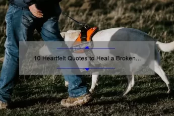 10 Heartfelt Quotes to Heal a Broken Heart: A Guide for Husbands Hurting Their Wives [with Statistics]