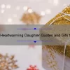 10 Heartwarming Daughter Quotes and Gifs to Make Your Happy Birthday Wishes Extra Special [Plus Useful Tips for Finding the Perfect Gift]