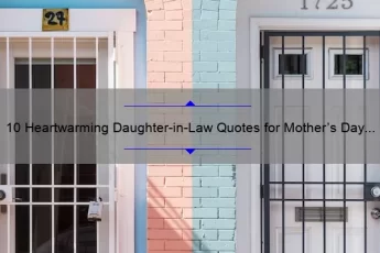 10 Heartwarming Daughter-in-Law Quotes for Mother’s Day [Plus Tips for Building Strong Relationships]