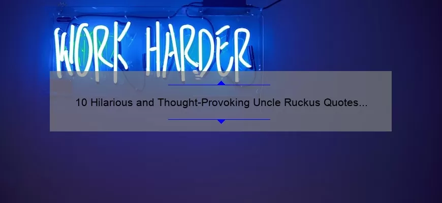 10 Hilarious and Thought-Provoking Uncle Ruckus Quotes [For Fans of The Boondocks]