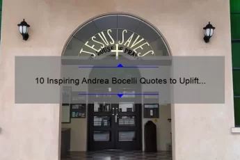 10 Inspiring Andrea Bocelli Quotes to Uplift Your Day [Plus Tips on How to Apply Them in Your Life]