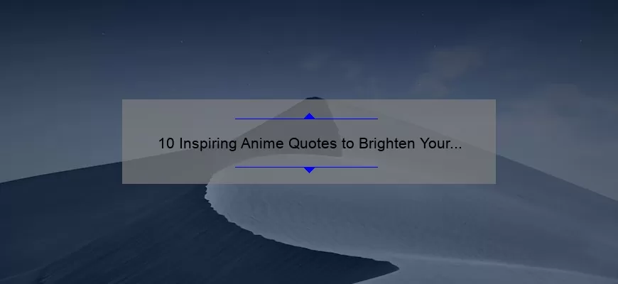 10 Inspiring Anime Quotes to Brighten Your iPhone Wallpaper [Free Download]