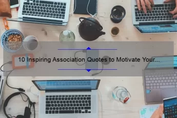 10 Inspiring Association Quotes to Motivate Your Team [Plus Tips for Boosting Morale]