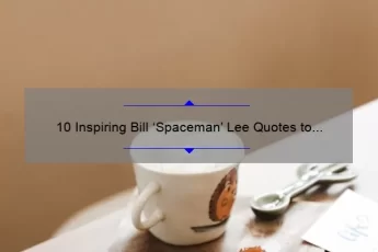 10 Inspiring Bill ‘Spaceman’ Lee Quotes to Motivate Your Inner Maverick [Plus Tips on How to Live Life on Your Own Terms]