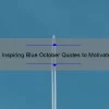 10 Inspiring Blue October Quotes to Motivate Your Day [Plus Tips on How to Overcome Mental Health Struggles]
