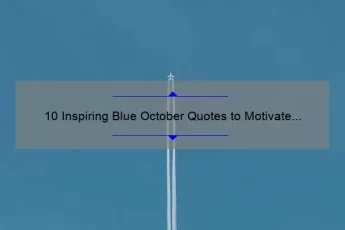 10 Inspiring Blue October Quotes to Motivate Your Day [Plus Tips on How to Overcome Mental Health Struggles]