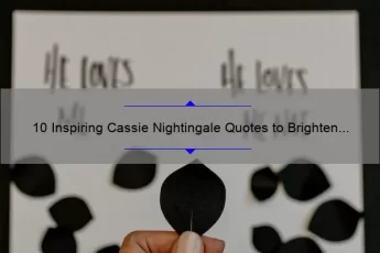 10 Inspiring Cassie Nightingale Quotes to Brighten Your Day [With Practical Tips to Apply Them]
