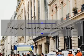 10 Inspiring Cerebral Palsy Awareness Quotes [A Personal Story and Practical Tips]