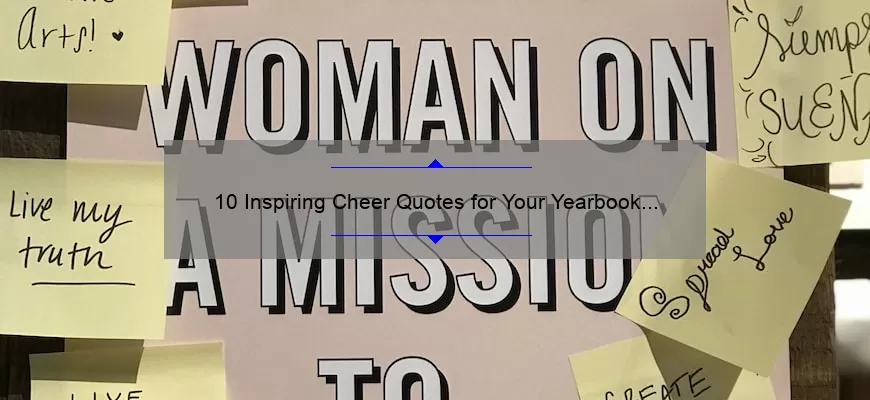 10 Inspiring Cheer Quotes for Your Yearbook [Plus Tips for Choosing the Perfect Quote]