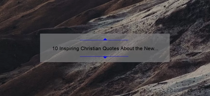 10 Inspiring Christian Quotes About the New Year to Start Your Year Off Right [With Practical Tips for Living Your Best Life]