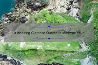 10 Inspiring Clarence Quotes to Motivate Your Life [With Personal Stories and Statistics]