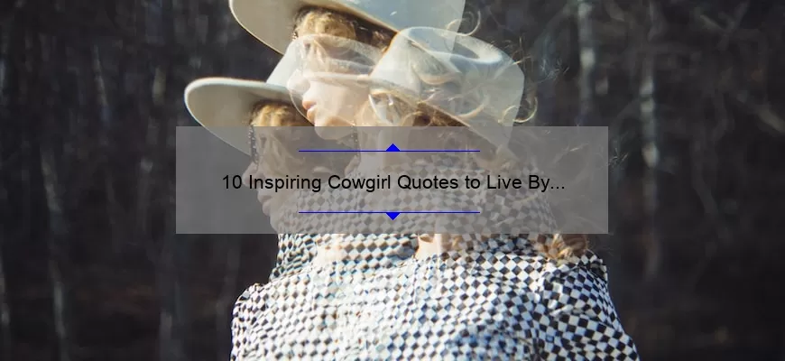 10 Inspiring Cowgirl Quotes to Live By [Short and Sweet]