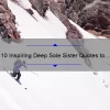 10 Inspiring Deep Sole Sister Quotes to Empower Women [Plus Tips on How to Find Your Inner Strength]