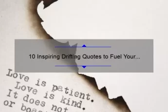 10 Inspiring Drifting Quotes to Fuel Your Passion [Plus Tips for Perfecting Your Technique]