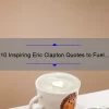 10 Inspiring Eric Clapton Quotes to Fuel Your Passion [Plus Tips on How to Apply Them to Your Life]