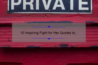 10 Inspiring Fight for Her Quotes to Help You Overcome Obstacles [Empowering Words for Women]