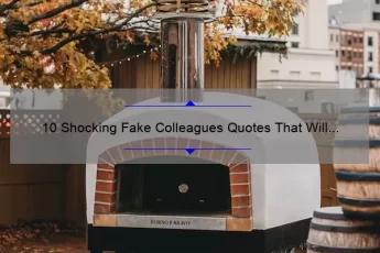 10 Shocking Fake Colleagues Quotes That Will Make You Rethink Your Workplace [And How to Deal with Them]