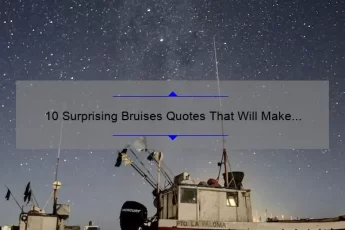 10 Surprising Bruises Quotes That Will Make You Laugh [And How to Heal Them]