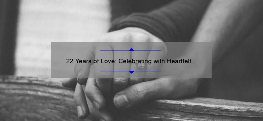 22 Years of Love: Celebrating with Heartfelt Anniversary Quotes