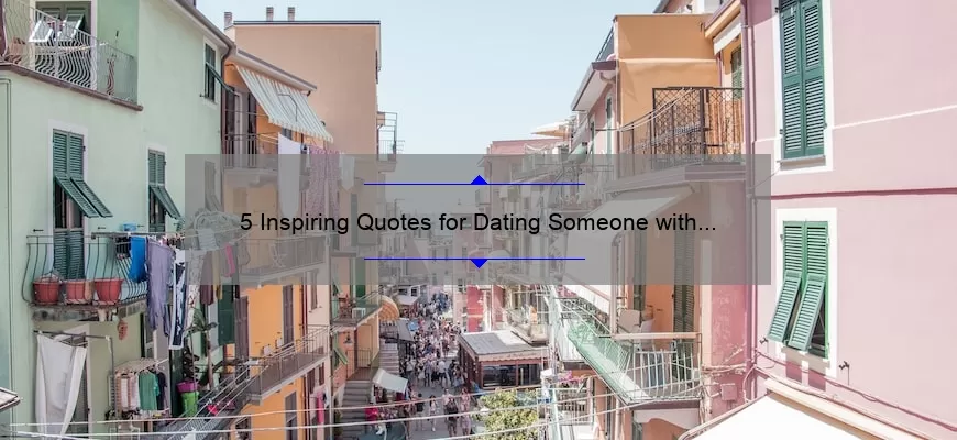 5 Inspiring Quotes for Dating Someone with Anxiety [Expert Tips Included]