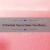 5 Practical Tips to Clean Your Room (Inspired by Jordan Peterson’s Famous Quote) [For Tidy Enthusiasts]