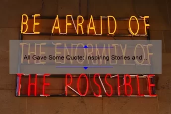 All Gave Some Quote: Inspiring Stories and Practical Tips for Honoring Our Heroes [With Numbers and Stats]