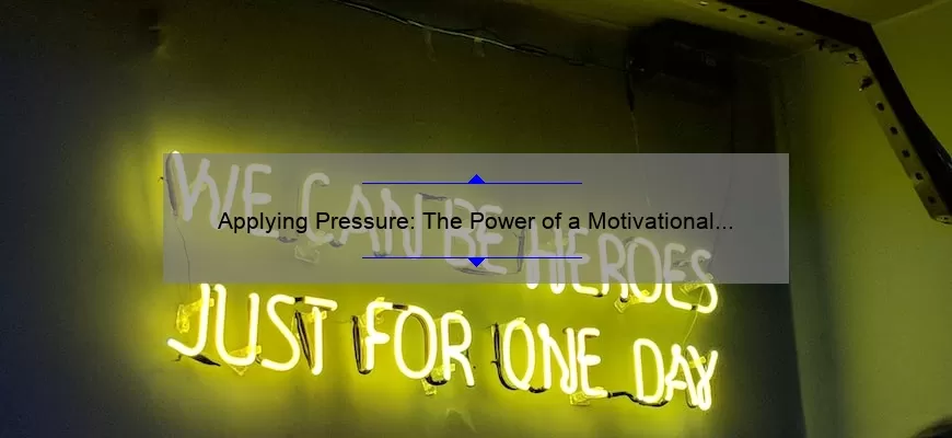 Applying Pressure: The Power of a Motivational Quote