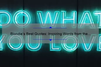 Blondie’s Best Quotes: Inspiring Words from the Iconic Band