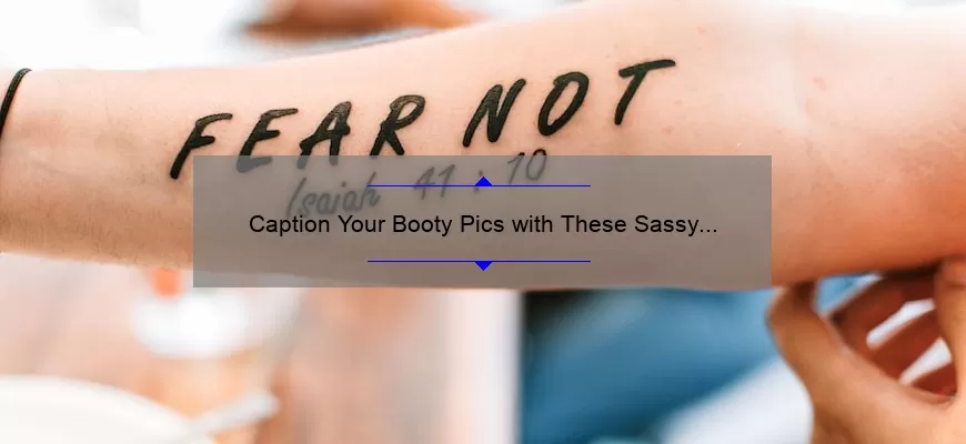 Caption Your Booty Pics with These Sassy Quotes