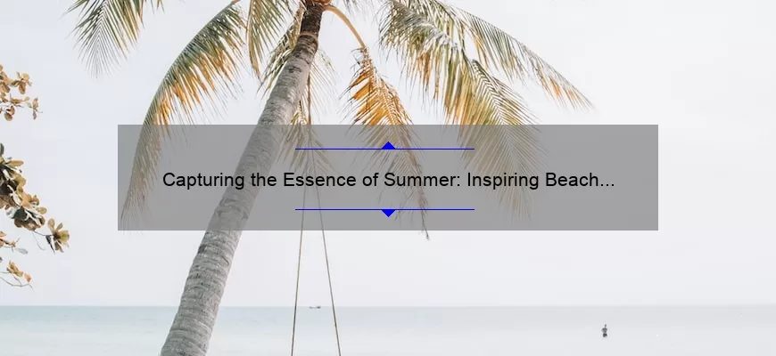 Capturing the Essence of Summer: Inspiring Beach Cover Photos with Quotes