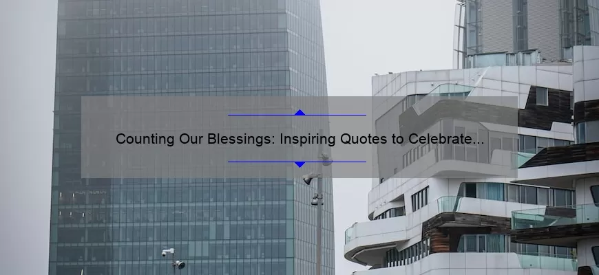 Counting Our Blessings: Inspiring Quotes to Celebrate the Gift of Life
