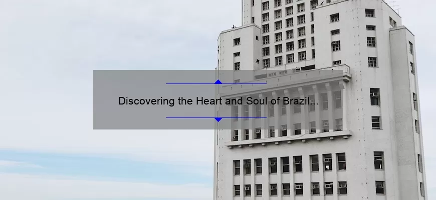 Discovering the Heart and Soul of Brazil through Inspiring Quotes