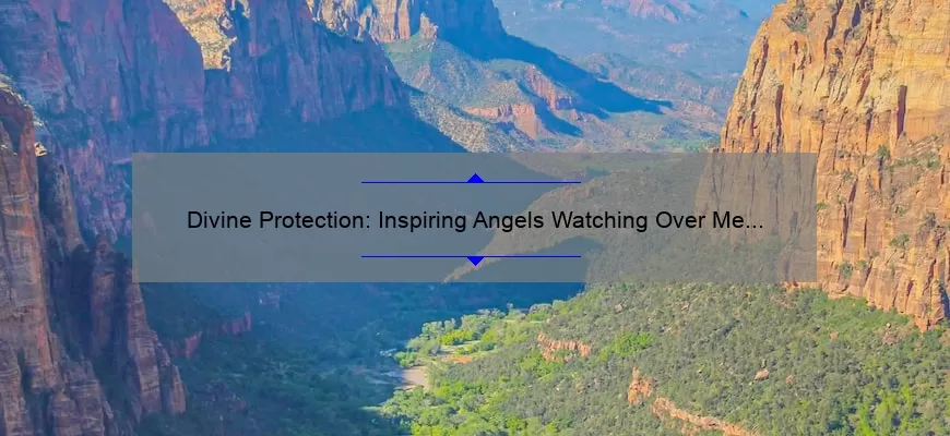 Divine Protection: Inspiring Angels Watching Over Me Quotes