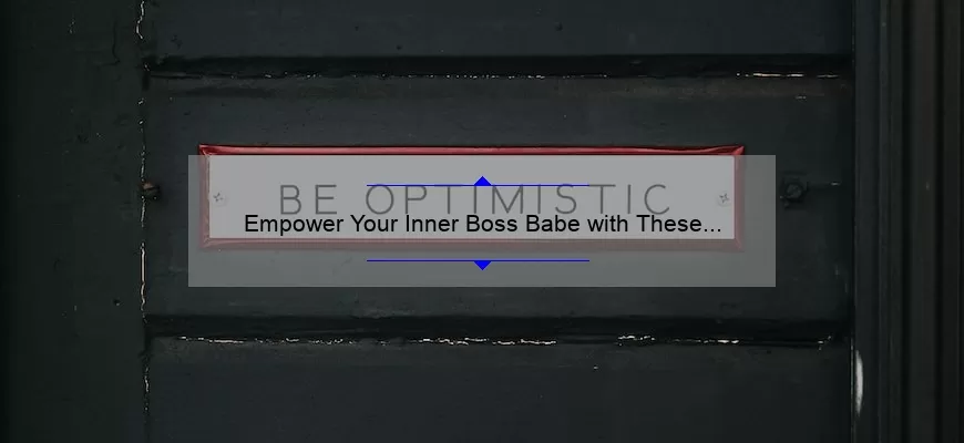 Empower Your Inner Boss Babe with These Inspirational Quotes for 2022