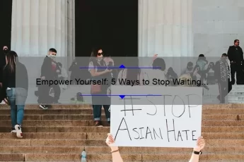 Empower Yourself: 5 Ways to Stop Waiting on Others [Don’t Wait on Others Quotes Included]