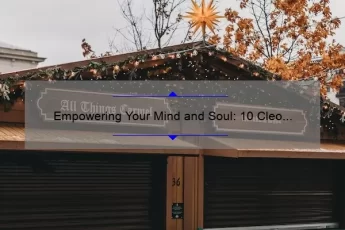 Empowering Your Mind and Soul: 10 Cleo Wade Quotes to Inspire and Uplift [Plus Actionable Tips]