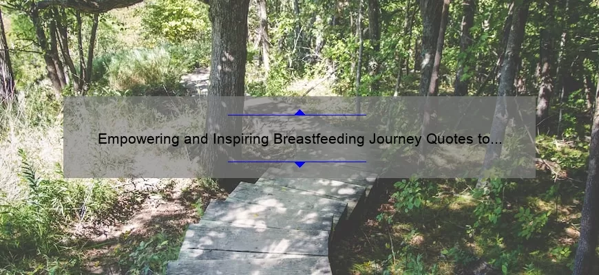 Empowering and Inspiring Breastfeeding Journey Quotes to Keep You Going